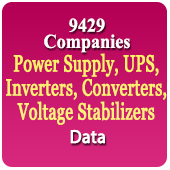9429 Companies - Power Supply, UPS, Inverters, Converters, Voltage Stabilizers Data - In Excel Format