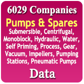 6029 Companies - Pumps & Spares (Submersible, Centrifugal, Monoblocks, Hydraulic, Water, Self Priming, Process, Gear, Vacuum, Impellers, Pumping Stations, Pneumatic Pumps) Data - In Excel Format