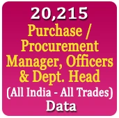 20,215 - Purchase / Procurement Manager, Officers & Dept. Head (All India - All Trades) Data - In Excel Format