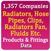 1,382 Companies - Radiators, Hose Pipes, Clips, Radiators Fan, Fluids Etc. Products & Fittings Data - In Excel Format