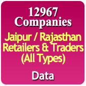 12,967 Companies - Jaipur / Rajasthan Retailers & Traders (All Types) Data - In Excel Format