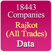 18443 Companies from RAJKOT Business, Industry, Trades ( All Types Of SME, MSME, FMCG, Manufacturers, Corporates, Exporters, Importers, Distributors, Dealers) Data - In Excel Format
