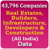 43,796 Companies - Real Estates, Builders, Infrastructure, Developers & Construction (All India) Data - In Excel Format