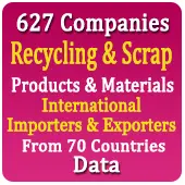 627 Companies - Recycling & Scrap Products & Materials (All Types) International Importers & Exporters From 70 Countries Data - In Excel Format