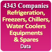 4343 Companies - Refrigeration, Freezers, Chillers, Water Coolers Equipments & Spares Data - In Excel Format