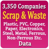 3,350 Companies - Scrap & Waste (Plastic, PVC, Copper, Paper, Electronics, Steel, Metal, Ferrous, Non-Ferrous Etc.) Data - In Excel Format