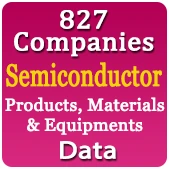 827 Companies - Semiconductor Products, Materials & Equipments Data - In Excel Format