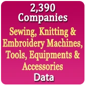 2,390 Companies - Sewing, Knitting & Embroidery Machines, Tools, Equipments & Accessories Data - In Excel Format