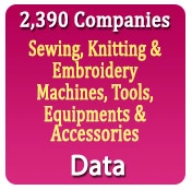 2,390 Companies - Sewing, Knitting & Embroidery Machines, Tools, Equipments & Accessories Data - In Excel Format