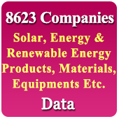8623 Companies Related to Solar, Energy, Renewable Energy Products, Materials, Equipments Etc. Data - In Excel Format