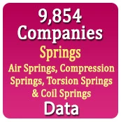 9,854 Companies - Springs, Air Springs, Compression Springs, Torsion Springs & Coil Springs Data - In Excel Format