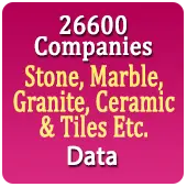 26,600 Companies - Stone, Marble, Granite, Ceramic & Tiles Etc. Products, Machinery, Tools & Mines Etc. Data - In Excel Format