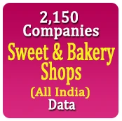 2,150 Sweet & Bakery Shops (All India) Data  - In Excel Format