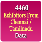 4460 Exhibitors From Chennai / Tamilnadu Participating In All Types Of B2B Exhibitions In All India Data - In Excel Format