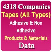 4,318 Companies - Tapes (All Types) Adhesive & Non Adhesive Product & Materials Data - In Excel Format