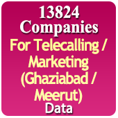 For Telecalling / Marketing Data From Ghaziabad / Meerut - 13824 B2B Companies Data - All Types Manufacturers, Exporters, Importers, Corporates, Distributors, Dealers, Retailers, Professionals Etc. - In Excel Format