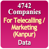 For Telecalling / Marketing Data From Kanpur - 4742 B2B Companies Data - All Types Manufacturers, Exporters, Importers, Corporates, Distributors, Dealers, Retailers, Professionals Etc. - In Excel Format