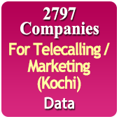 For Telecalling / Marketing Data From Kochi - 2797 B2B Companies Data - All Types Manufacturers, Exporters, Importers, Corporates, Distributors, Dealers, Retailers, Professionals Etc. - In Excel Format