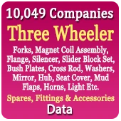 10,049 Companies - Three Wheeler Spares, Fittings & Accessories (Forks, Magnet Coil Assembly, Flange, Silencer, Slider Block Set, Bush Plates, Cross Rod, Washers, Mirror, Hub, Seat Cover, Mud Flaps, Horns, Light Etc.) Data - In Excel Format