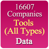 16607 Companies Related to Power, Cutting, Electric, Crimping, CNC, Hand, Etc. Tools (All Types) Data - In Excel Format