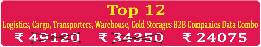 Top 12 Types Super Saving  Logistics, Cargo, Transporters, Warehouse, Cold Storages Business 2 Business Companies Data Combo - In Excel Format