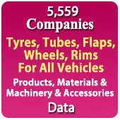 5,559 Companies - Tyres, Tubes, Flaps, Wheels & Rims For All Vehicles, Products, Materials & Machinery & Accessories Data - In Excel Format