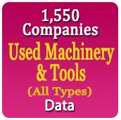 1,550 Companies - Used Machinery & Tools (All Types) Data - In Excel Format