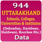 944 UTTARAKHAND Schools, Colleges, Universities & Institutes (Dehradun, Haridwar, Haldwani, Roorkee Etc.) Data - In Excel Format