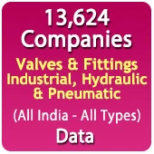 13,624 Companies - Valves & Fittings (Industrial, Hydraulic & Pneumatic) Data - In Excel Format