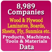 8,989 Companies - Wood & Plywood Laminates, Boards, Sheets, Ply, Sunmica etc. Products, Machines, Tools & Materials Data - In Excel Format